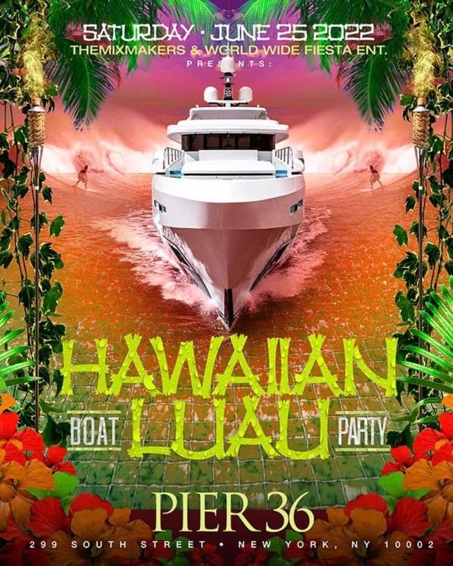 Event - HAWAIAN BOAT PARTY - New York, New York - June 25, 2022 | concert tickets