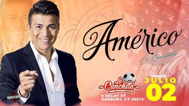 Event - Americo en Danbury CT - Danbury, Connecticut - July 2, 2022 | concert tickets