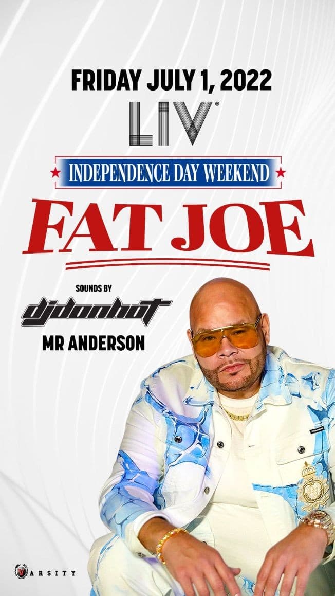 Event - Pre July 4th Fat Joe Live At LIV - Miami Beach, Florida - July 1, 2022 | concert tickets