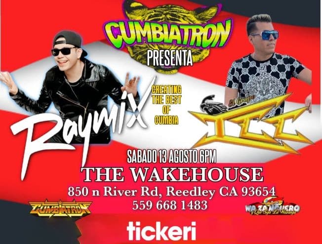 Event - CUMBIATRON AT THE WAKEHOUSE - RAYMIX Y GRUPO ICC - Reedley, California - August 13, 2022 | concert tickets