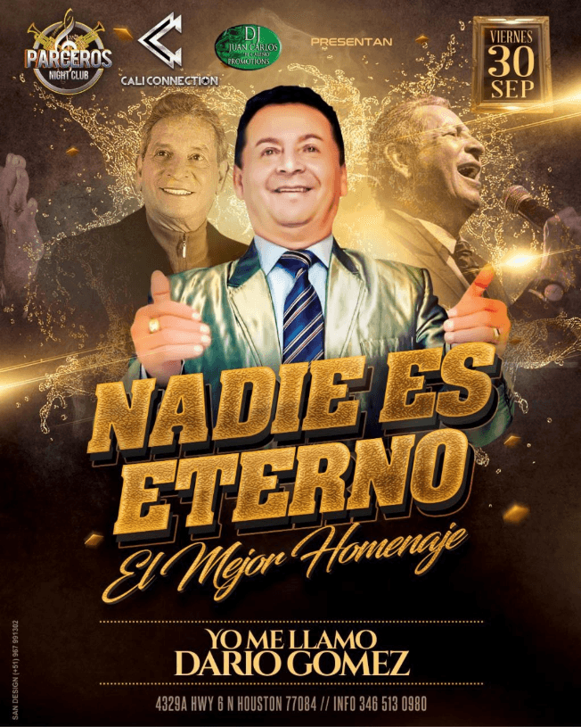 Event - NADIE ES ETERNO EL MEJOR HOMENAJE, YO ME LLAMO DARIO GOMEZ EN HOUSTON TEXAS- Cali Connection - Houston, Texas - September 30, 2022 | concert tickets