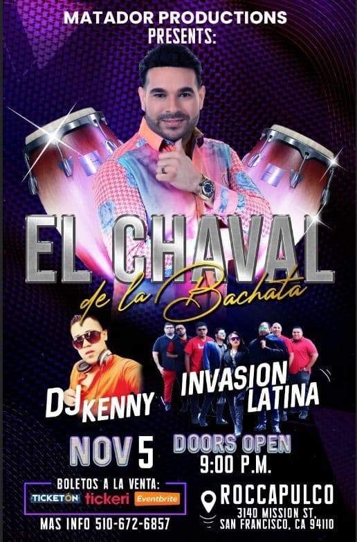 Event - EL CHAVAL  DE LA BACHATA EN CONCIERTO JUNTO A INVASION L;ATINA-DJKENNY - SAN FRANCISCO CALIF- cancelled - San Francisco, California - November 5, 2022 | concert tickets