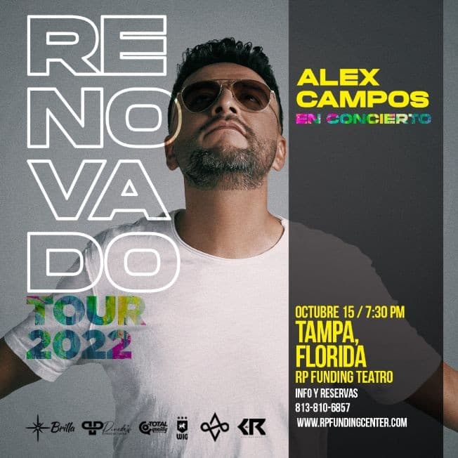 Event - ALEX CAMPOS EN CONCIERTO RENOVADO TOUR 2022 - Lakeland, Florida - October 15, 2022 | concert tickets