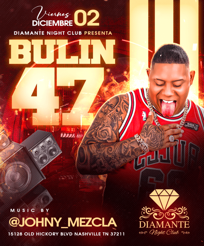 Event - Bulin 47 @Diamante_NightClub - Nashville, Tennessee - December 2, 2022 | concert tickets