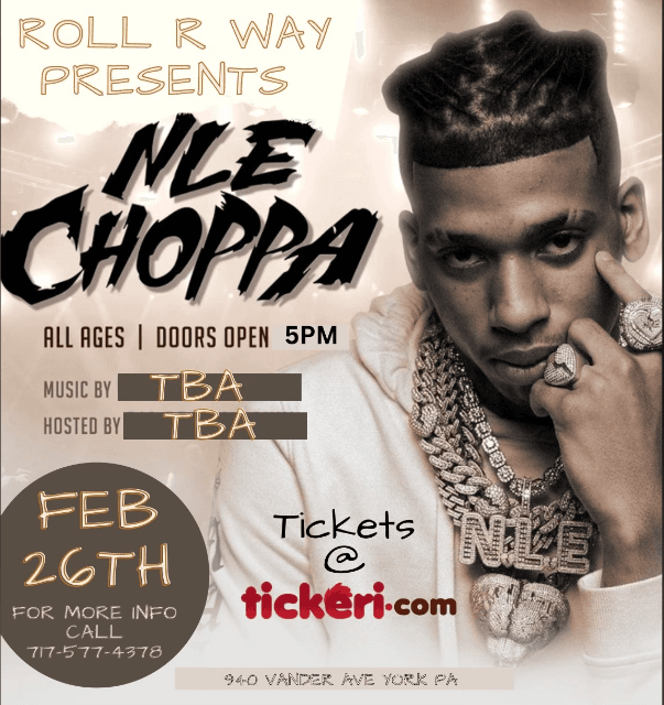 Event - NLE CHOPPA LIVE ! YORK PENNSYLVANIA - York, Pennsylvania - February 26, 2023 | concert tickets