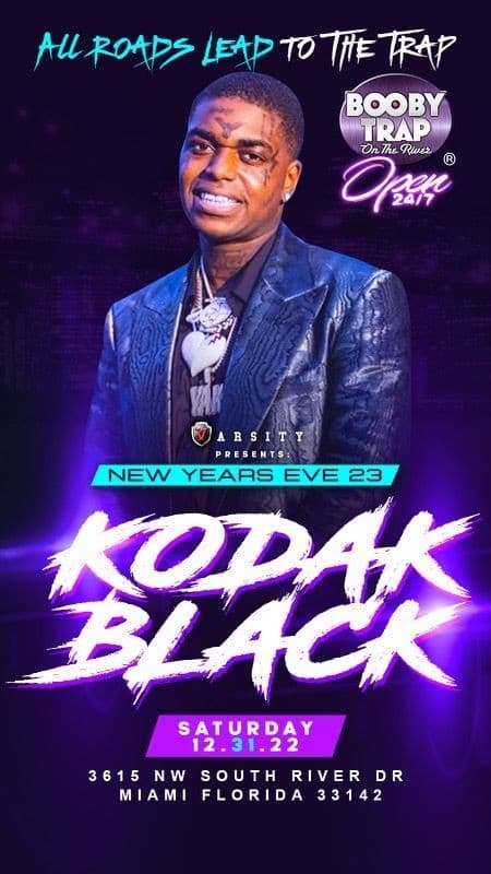 Event - NYE 2023 Kodak Black Live At Booby Trap on The River - Miami, Florida - December 31, 2022 | concert tickets