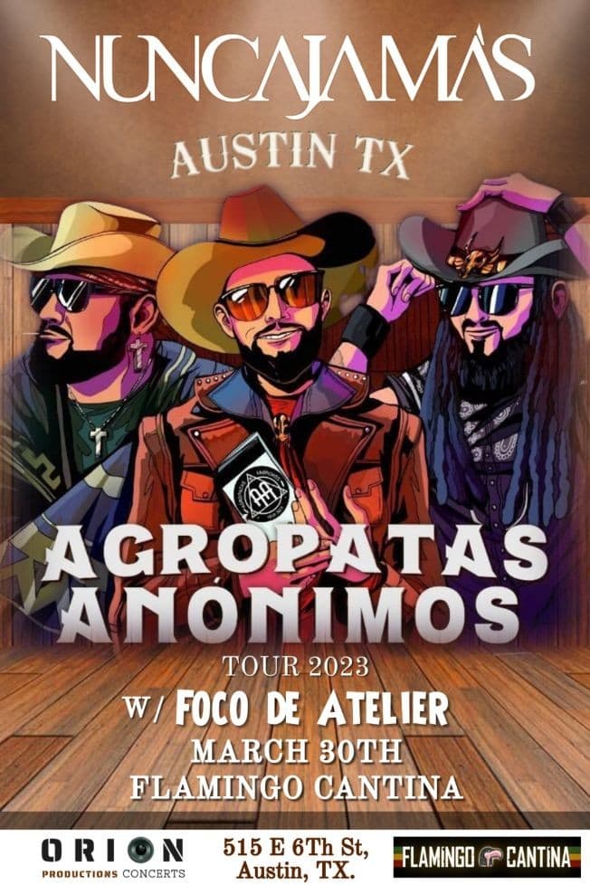 Event - AGROPATAS ANÓNIMOS BY NUNCA JAMÁS - Austin, Texas - 30 de marzo de 2023 | concert tickets