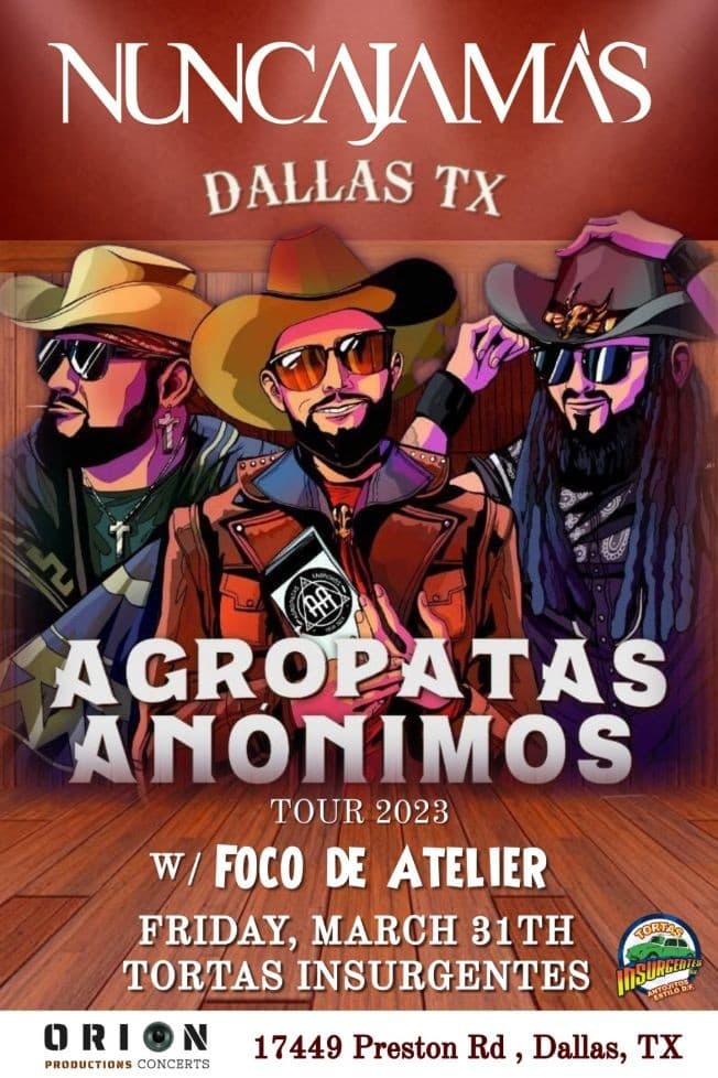 Event - AGROPATAS ANÓNIMOS BY NUNCA JAMÁS - Dallas, Texas - March 31, 2023 | concert tickets