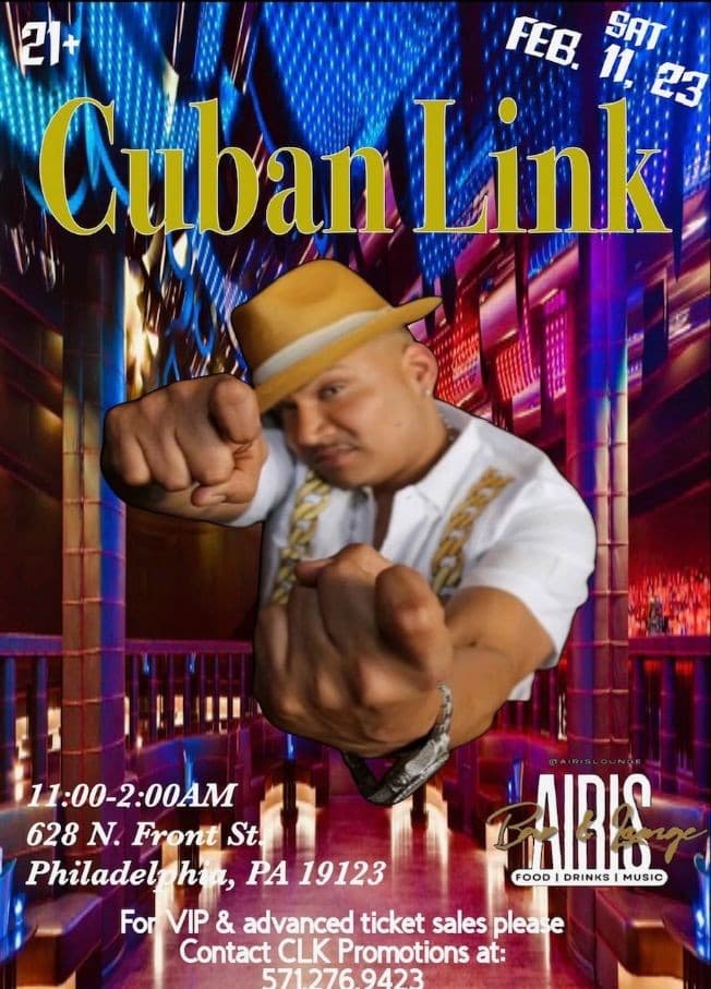 Event - BRONX LEGEND CUBAN LINK PERFORMING LIVE - PHILADELPHIA - Philadelphia, Pennsylvania - February 11, 2023 | concert tickets