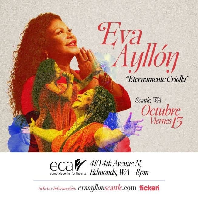 Event - EVA AYLLON " ETERNAMENTE CRIOLLA "  EDMONDS, WASHINGTON - Edmonds, Washington - October 13, 2023 | concert tickets