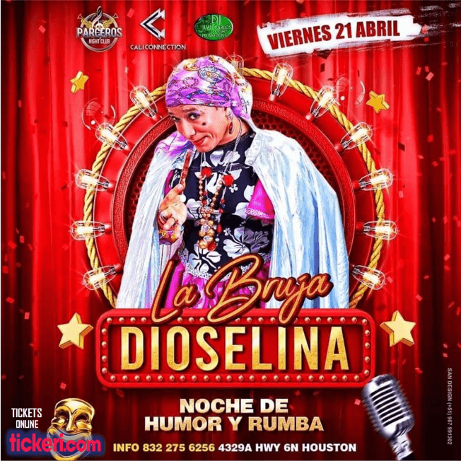 Event - NOCHE DE HUMOR & RUMBA : LA BRUJA DIOSELINA  EN HOUSTON TEXAS - Houston, Texas - April 21, 2023 | concert tickets