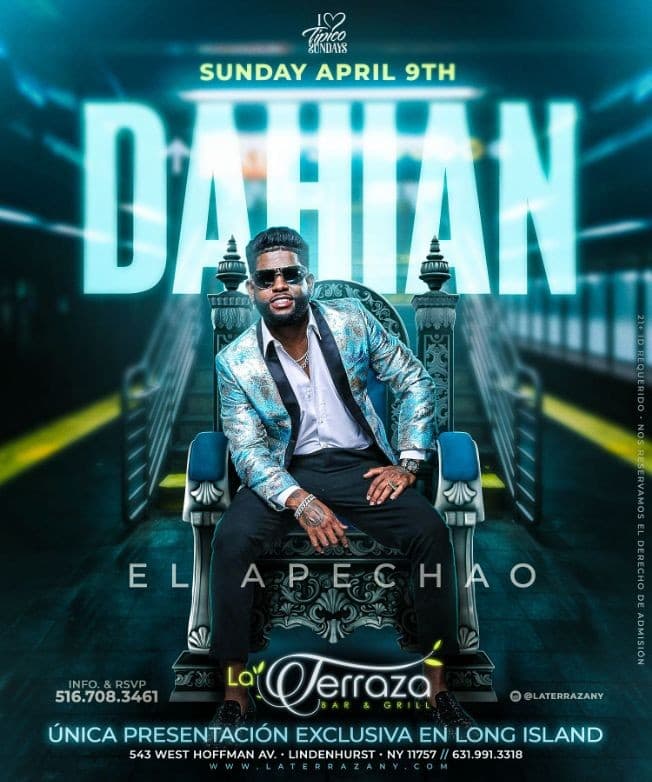 Event - DAHIAN EL APECHAO - LA TERRAZA BAR & GRILL - LINDENHURST, NY [UNICA PRESENTACION EN LONG ISLAND] - Lindenhurst, New York - April 9, 2023 | concert tickets