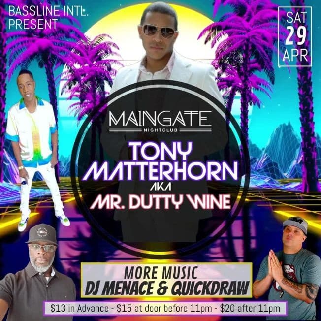 Event - Tony Matterhorn AKA Mr. Dutty Wine LIVE on Stage with More music by DJ menace and DJ Quickdraw - Allentown, Pennsylvania - 29 de abril de 2023 | concert tickets