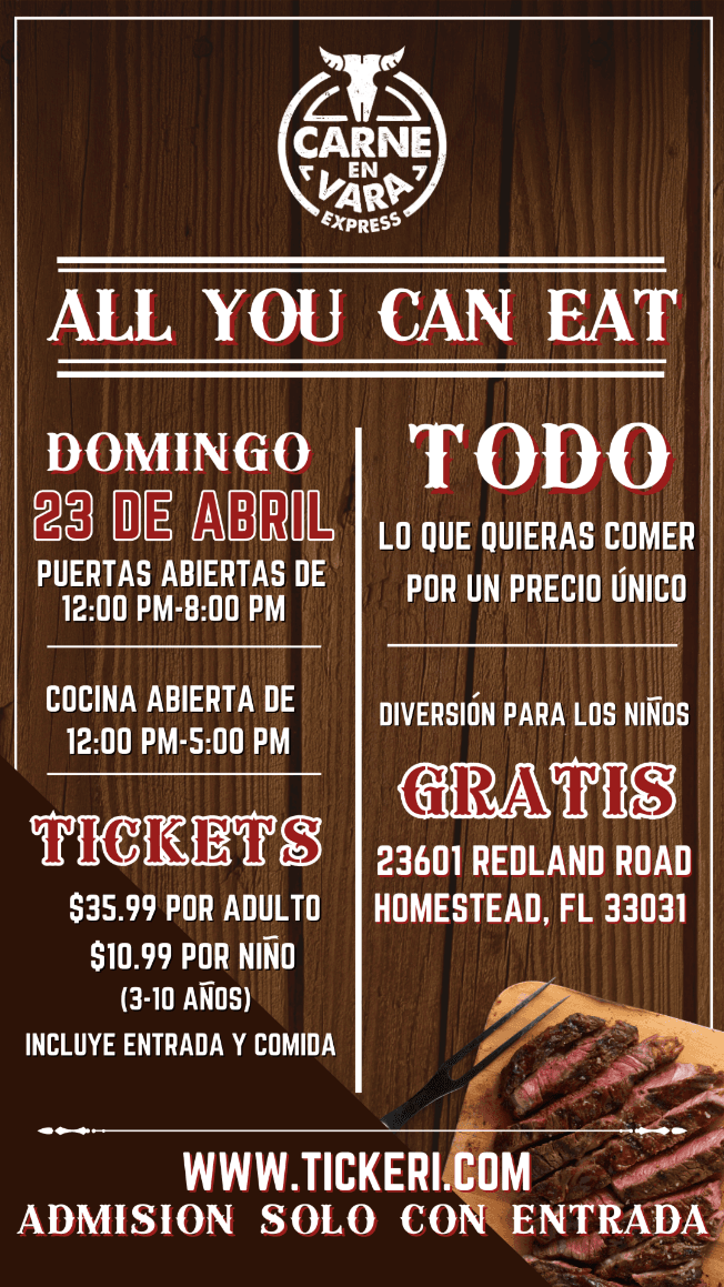 Event - ALL YOU CAN EAT - CARNE EN VARA EXPRESS - Homestead, Florida - April 23, 2023 | concert tickets