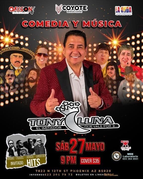 Event - TONY LUNA EL IMITADOR QUE VALE POR 2 EN VIVO ! PHOENIX ARIZONA - Phoenix, Arizona - May 27, 2023 | concert tickets