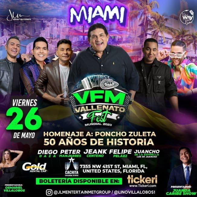 Event - Vallenato Fest Mundial - VFM USA 2023 - Miami (Florida) - JEANK CENTENO, PETER MANJARRÉS, FELIPE PELÁEZ, DIEGO DAZA , Homenaje a PONCHO ZULETA EN VIVO! - Miami, Florida - May 26, 2023 | concert tickets