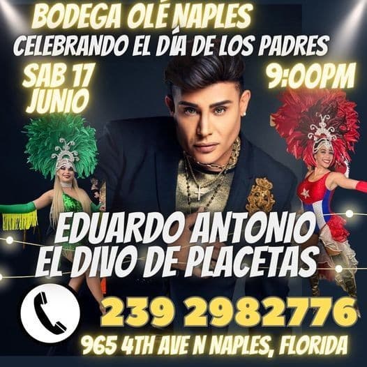 Event - Celebra el Dia de Los Padres con Eduardo Antonio, El Divo de Placetas - Naples, Florida - June 17, 2023 | concert tickets