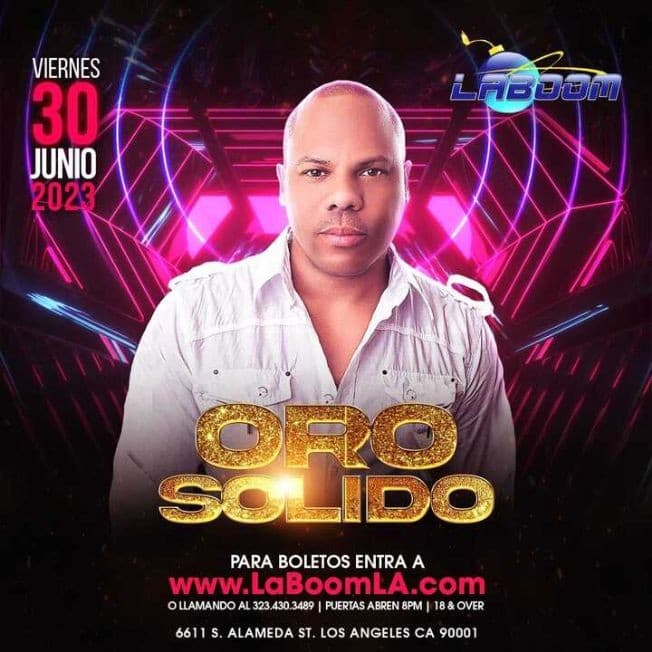 Event - ORO SOLIDO en La Boom de Los Angeles - Los Angeles, California - June 30, 2023 | concert tickets