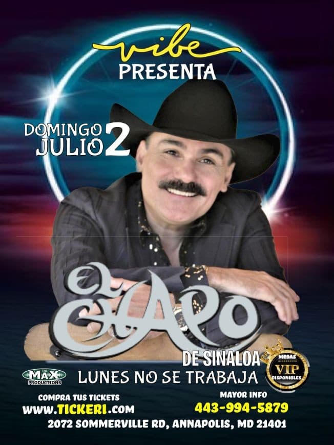 Event - EL CHAPO DE SINALOA EN VIBE ANNAPOLIS - Annapolis, Maryland - July 2, 2023 | concert tickets